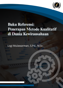 Buku Referensi: Pedoman Penerapan Metode Kualitatif di Dunia Kewirausahaan